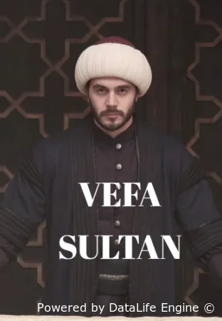 Вефа Султан (2025) смотреть онлайн бесплатно